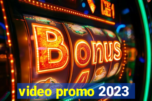 video promo 2023